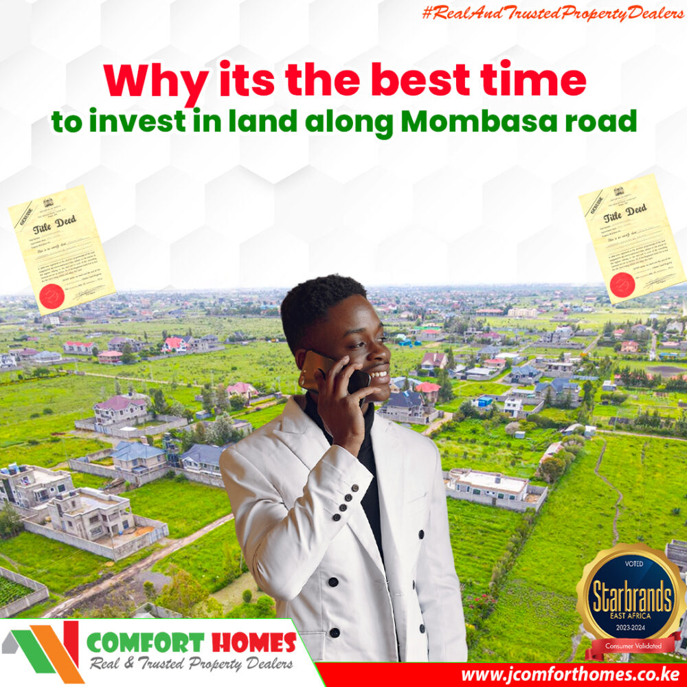 Why its the best time to invest in land along Mombasa Road. Comfort